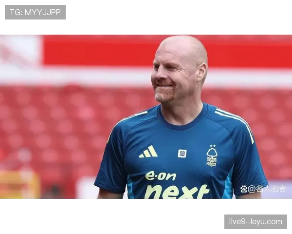 肖恩·戴奇率队迎战英超新赛季，状态回暖重燃信心